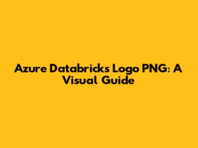 Azure Databricks Logo PNG: A Visual Guide