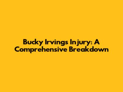 Bucky Irving's Injury: A Comprehensive Breakdown
