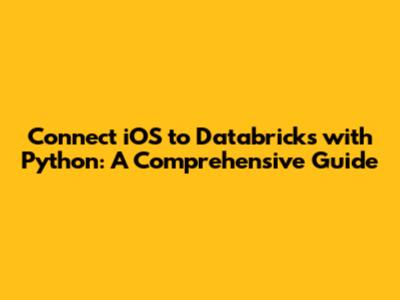 Connect iOS to Databricks with Python: A Comprehensive Guide