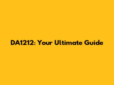 DA1212: Your Ultimate Guide