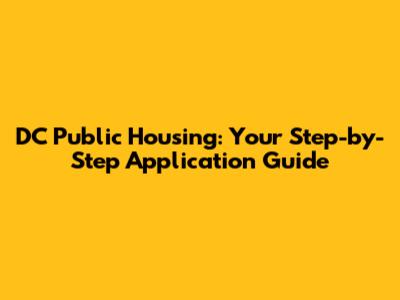 DC Public Housing: Your Step-by-Step Application Guide