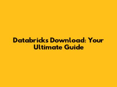 Databricks Download: Your Ultimate Guide
