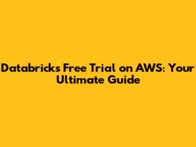 Databricks Free Trial on AWS: Your Ultimate Guide