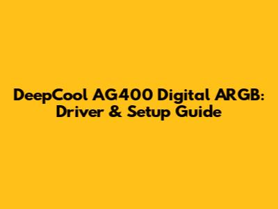 DeepCool AG400 Digital ARGB: Driver & Setup Guide
