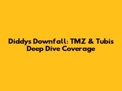 Diddy's Downfall: TMZ & Tubi's Deep Dive Coverage