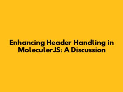 Enhancing Header Handling in MoleculerJS: A Discussion