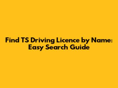 Find TS Driving Licence by Name: Easy Search Guide