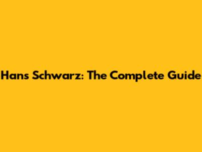 Hans Schwarz: The Complete Guide