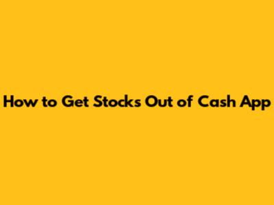 How to Get Stocks Out of Cash App