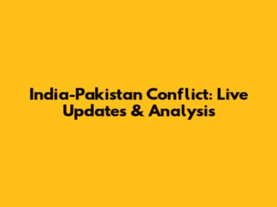 India-Pakistan Conflict: Live Updates & Analysis