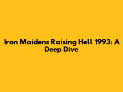 Iron Maiden's Raising Hell 1993: A Deep Dive