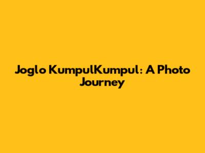 Joglo KumpulKumpul: A Photo Journey