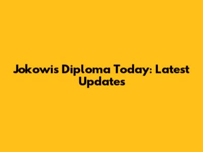 Jokowi's Diploma Today: Latest Updates