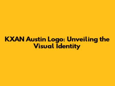 KXAN Austin Logo: Unveiling the Visual Identity