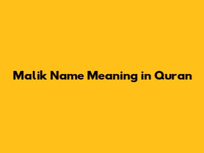 Malik Name Meaning in Quran
