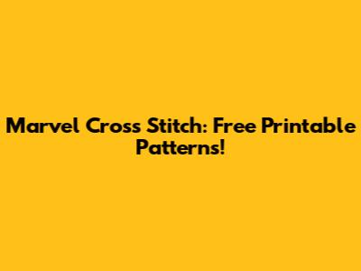 Marvel Cross Stitch: Free Printable Patterns!