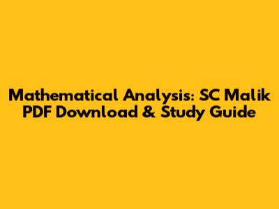 Mathematical Analysis: SC Malik PDF Download & Study Guide