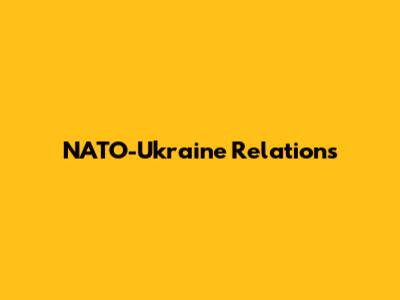 NATO-Ukraine Relations