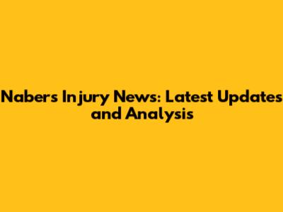 Nabers Injury News: Latest Updates and Analysis