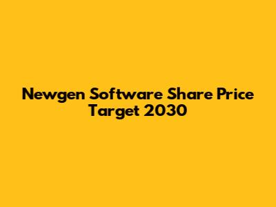 Newgen Software Share Price Target 2030