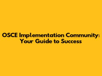 OSCE Implementation Community: Your Guide to Success