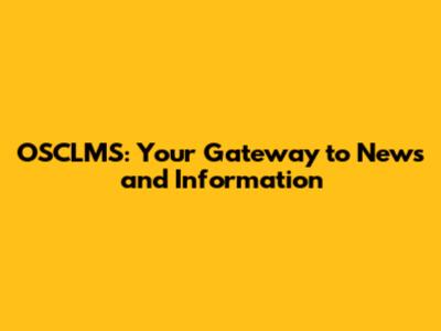 OSCLMS: Your Gateway to News and Information