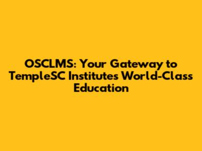 OSCLMS: Your Gateway to TempleSC Institute's World-Class Education
