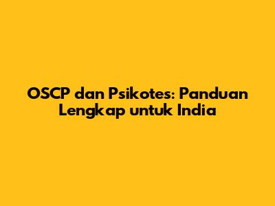 OSCP dan Psikotes: Panduan Lengkap untuk India