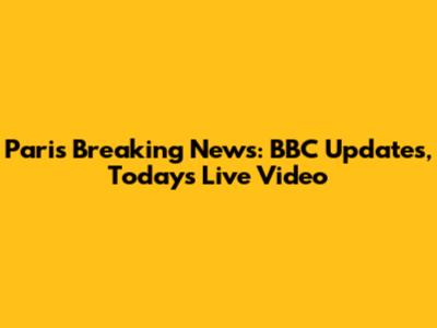 Paris Breaking News: BBC Updates, Today's Live Video
