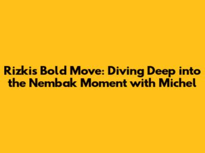 Rizki's Bold Move: Diving Deep into the 'Nembak' Moment with Michel