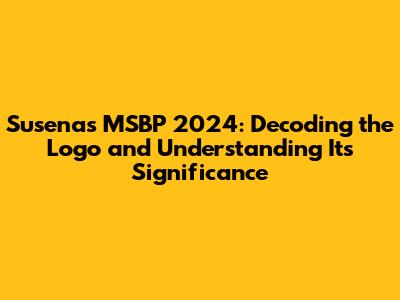 Susenas MSBP 2024: Decoding the Logo and Understanding Its Significance
