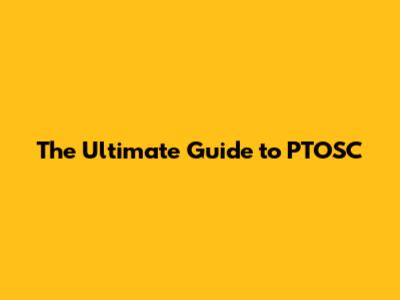 The Ultimate Guide to PTOSC