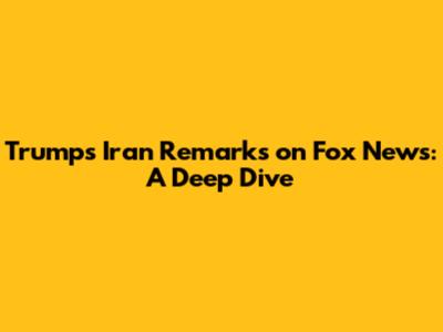 Trump's Iran Remarks on Fox News: A Deep Dive