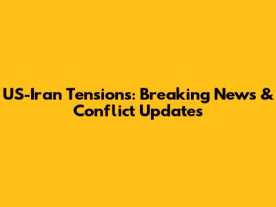 US-Iran Tensions: Breaking News & Conflict Updates