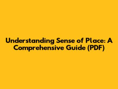Understanding Sense of Place: A Comprehensive Guide (PDF)