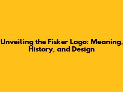 Unveiling the Fisker Logo: Meaning, History, and Design