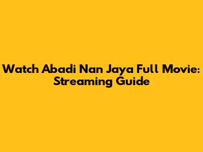 Watch Abadi Nan Jaya Full Movie: Streaming Guide