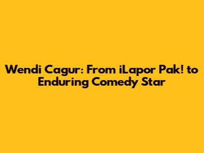 Wendi Cagur: From 'iLapor Pak!' to Enduring Comedy Star