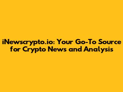 iNewscrypto.io: Your Go-To Source for Crypto News and Analysis