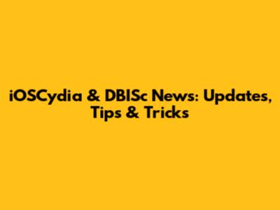 iOSCydia & DBISc News: Updates, Tips & Tricks