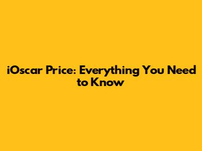 iOscar Price: Everything You Need to Know